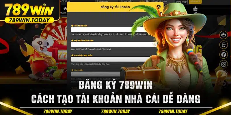 Đăng Ký 789WIN - Cách Tạo Tài Khoản Nhà Cái Dễ Dàng