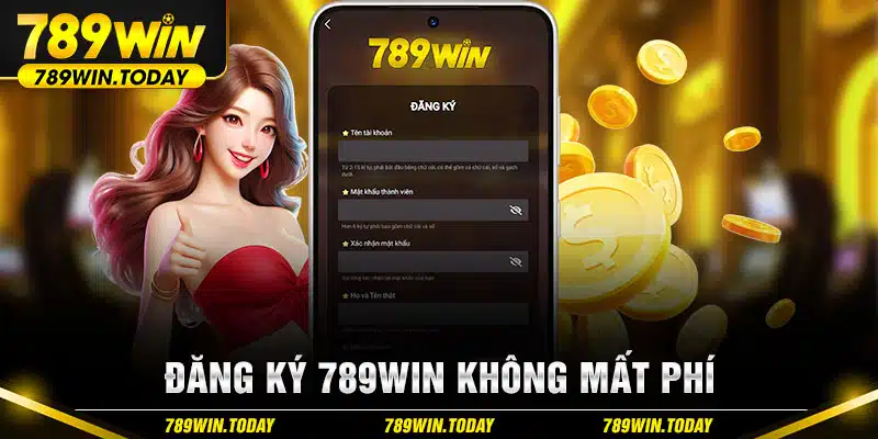 Đăng ký 789WIN không mất phí