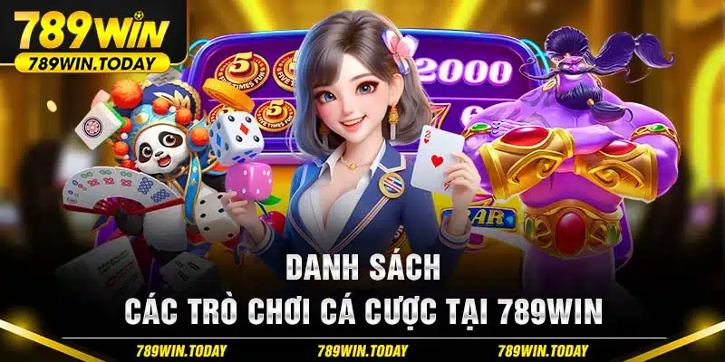 Danh sách các trò chơi cá cược tại 789WIN