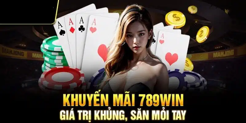 Khuyến Mãi 789Win - Tổng Hợp Các Phần Thưởng Hot Nhất 2024